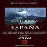 Espana insolita y misteriosa (Unusual and Mysterious Spain) (Unabridged) Audiobook, by Juan Eslava Galan