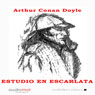 Estudio en escarlata (A Study in Scarlet) (Unabridged) Audiobook, by Arthur Conan Doyle