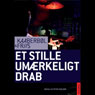 Et stille umaerkeligt drab (Quiet, Imperceptible Killings) (Unabridged) Audiobook, by Lene Kaaberbol