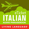 eTicket Italian (Unabridged) Audiobook, by Living Language