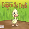Eugene the Duck (Unabridged) Audiobook, by Shawn Spears