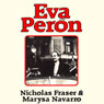 Eva Peron (Unabridged) Audiobook, by Nicholas Fraser