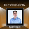 Every Day Is Saturday Audiobook, by Sam Crowley
