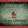 Every Secret Thing (Unabridged) Audiobook, by Laura Lippman