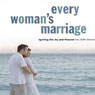 Every Womans Marriage: Igniting the Joy and Passion You Both Desire (Unabridged) Audiobook, by Shannon Ethridge