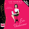 Evie Undercover (Unabridged) Audiobook, by Liz Harris