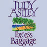 Excess Baggage (Unabridged) Audiobook, by Judy Astley