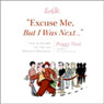 Excuse Me, But I Was Next: How to Handle the Top 100 Manners Dilemmas (Abridged) Audiobook, by Peggy Post