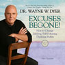 Excuses Begone!: How to Change Lifelong, Self-Defeating Thinking Habits Audiobook, by Wayne W. Dyer