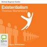 Existentialism: Bolinda Beginner Guides (Unabridged) Audiobook, by Thomas E. Wartenberg