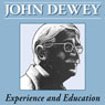 Experience and Education (Unabridged) Audiobook, by John Dewey
