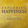 Exploring Happiness: From Aristotle to Brain Science (Unabridged) Audiobook, by Sissela Bok