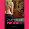 Exposing Nicole (Unabridged) Audiobook, by Hayden Renier