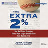 The Extra 2 Percent: How Wall Street Strategies Took a Major League Baseball Team from Worst to First (Unabridged) Audiobook, by Jonah Keri
