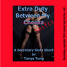Extra Duty Between My Cheeks: A First Anal Office Sex Short (Unabridged) Audiobook, by Tanya Tung