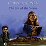 The Eye of the Storm (Unabridged) Audiobook, by Catherine Jones