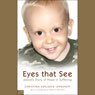 Eyes that See: Judsons Story of Hope in Suffering (Abridged) Audiobook, by Christina Adelseck Levasheff