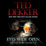Eyes Wide Open (Unabridged) Audiobook, by Ted Dekker