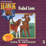 Faded Love (Unabridged) Audiobook, by John R. Erickson