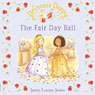 The Fair Day Ball: Princess Poppy (Unabridged) Audiobook, by Janey Louise Jones