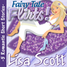 Fairy Tale Flirts!: 5 Romantic Short Stories: The Flirts! Short Stories Collections (Unabridged) Audiobook, by Lisa Scott