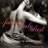 Fairy Tale Lust: Erotic Fantasies for Women (Unabridged) Audiobook, by Kristina Wright