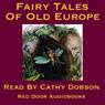 The Fairy Tales of Old Europe: Traditional Stories of Europe and Scandinavia (Unabridged) Audiobook, by Red Door Audiobooks