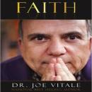 Faith (Unabridged) Audiobook, by Dr. Joe Vitale