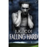 Falling Hard (Unabridged) Audiobook, by J. K. Coi