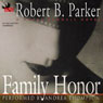 Family Honor: A Sunny Randall Novel (Unabridged) Audiobook, by Robert B. Parker