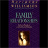 Family Relationships (Unabridged) Audiobook, by Marianne Williamson