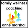 Family Wellness Coaching: Building Well-Being Into Everyday Life (Unabridged) Audiobook, by Anne Marshall