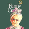 Fanny Crosby (Abridged) Audiobook, by Bernard Ruffin