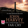 Far Cry (Unabridged) Audiobook, by John Harvey