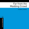 Far from the Madding Crowd (Adaptation): Oxford Bookworms Library (Unabridged) Audiobook, by Thomas Hardy