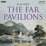 The Far Pavilions Audiobook, by M. M. Kaye