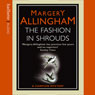 The Fashion in Shrouds (Abridged) Audiobook, by Margery Allingham