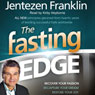 The Fasting Edge: Recover Your Passion. Reclaim Your Purpose. Restore Your Joy. (Unabridged) Audiobook, by Jentezen Franklin