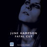 Fatal Cut (Unabridged) Audiobook, by June Hampson