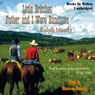 Father and I Were Ranchers: Little Britches # 1 (Unabridged) Audiobook, by Ralph Moody