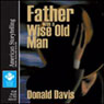 Father was a Wise Old Man (Abridged) Audiobook, by Donald Davis
