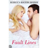 Fault Lines (Unabridged) Audiobook, by Rebecca Rogers Maher