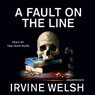 A Fault on the Line: A Short Story from Reheated Cabbage (Unabridged) Audiobook, by Irvine Welsh
