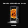 Favorite Science Fiction Stories: Volume 3 (Unabridged) Audiobook, by Isaac Asimov