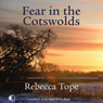 Fear in the Cotswolds (Unabridged) Audiobook, by Rebecca Tope
