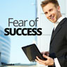 Fear of Success - Hypnosis Audiobook, by Hypnosis Live