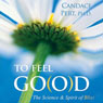 To Feel G(o)od Audiobook, by Candace Pert