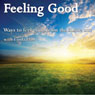 Feeling Good: Ways to Feel Good from the Inside Out Audiobook, by Linda Hall