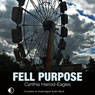 Fell Purpose (Unabridged) Audiobook, by Cynthia Harrod-Eagles