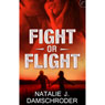 Fight or Flight (Unabridged) Audiobook, by Natalie J. Damschroder